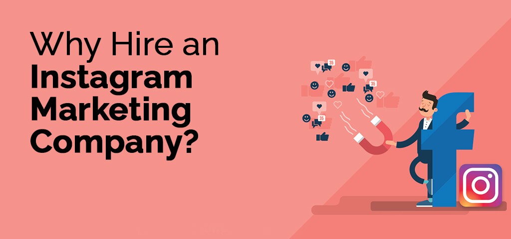 Why Hire an Instagram Marketing Company