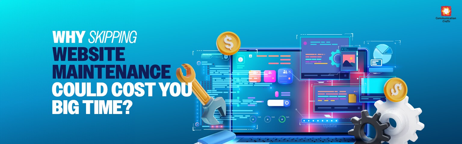 Why Skipping Website Maintenance Could Cost You Big Time